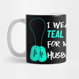 I Wear Teal for My Husband- Military Veteran Support Flag for Mental Health Awareness - Teal Month - PTSD Merch Mug